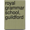 Royal Grammar School, Guildford by Ronald Cohn