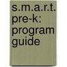 S.M.A.R.T. Pre-K: Program Guide door Leslie Giese