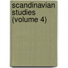 Scandinavian Studies (Volume 4) door Society For the Advancement of Study