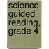 Science Guided Reading, Grade 4