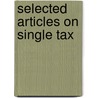 Selected Articles on Single Tax door Bullock Edna Dean 1869-