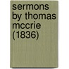 Sermons By Thomas Mccrie (1836) by Thomas Mccrie