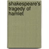Shakespeare's Tragedy of Hamlet door William Winter