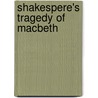 Shakespere's Tragedy Of Macbeth door Shakespeare William Shakespeare