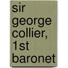 Sir George Collier, 1st Baronet door Ronald Cohn