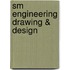 Sm Engineering Drawing & Design