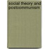 Social Theory and Postcommunism