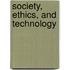 Society, Ethics, And Technology