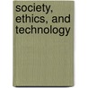 Society, Ethics, and Technology door Ralph Edelbach