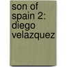 Son of Spain 2: Diego Velazquez door Antoinette James
