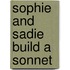 Sophie And Sadie Build A Sonnet