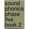 Sound Phonics Phase Five Book 2 door Carol Matchett
