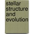Stellar Structure and Evolution