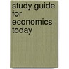 Study Guide for Economics Today door Roger LeRoy Miller