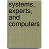 Systems, Experts, and Computers door Agatha C. Hughes