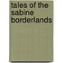 Tales Of The Sabine Borderlands