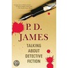 Talking About Detective Fiction door P-D. James