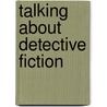 Talking About Detective Fiction door P-D. James