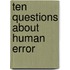 Ten Questions About Human Error