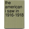 The American I Saw in 1916-1918 door Lucy Helen Muriel Soulsby