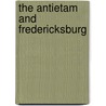 The Antietam And Fredericksburg door Francis Winthrop Palfrey