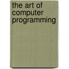 The Art Of Computer Programming door Donald E. Knuth