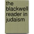 The Blackwell Reader In Judaism