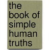 The Book of Simple Human Truths by Molly Friedenfeld