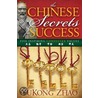 The Chinese Secrets for Success door Yukong Zhao