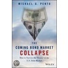 The Coming Bond Market Collapse door Michael G. Pento