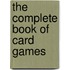 The Complete Book Of Card Games