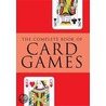The Complete Book Of Card Games by Peter Arnold