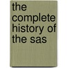 The Complete History Of The Sas by Nigel Mccrery
