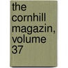 The Cornhill Magazin, Volume 37 by Unknown