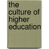 The Culture of Higher Education
