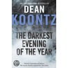 The Darkest Evening of the Year door Dean Koontz