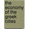 The Economy of the Greek Cities door Leopold Migeotte