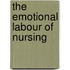 The Emotional Labour of Nursing