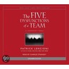 The Five Dysfunctions Of A Team door Patrick M. Lencioni