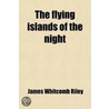 The Flying Islands of the Night door James Whitcomb Riley