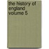 The History of England Volume 5