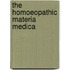 The Homoeopathic Materia Medica