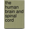 The Human Brain and Spinal Cord door Lennart Heimer