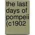 The Last Days of Pompeii (C1902