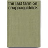 The Last Farm on Chappaquiddick by Edo Potter