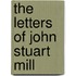 The Letters of John Stuart Mill