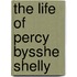 The Life Of Percy Bysshe Shelly
