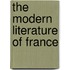 The Modern Literature Of France