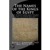 The Names of the Kings of Egypt door Kevin L. Johnson Phd