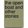The Open Boat And Other Stories door Stephen Crane